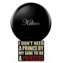Kilian I Don't Need A Prince By My Side To Be A Princess