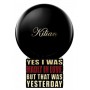 Kilian Yes I Was Madly In Love, But That Was Yesterday